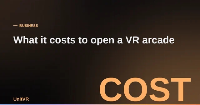 Budgeting the cost of opening a VR arcade