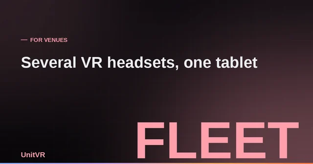 Several VR headsets controlled from one tablet