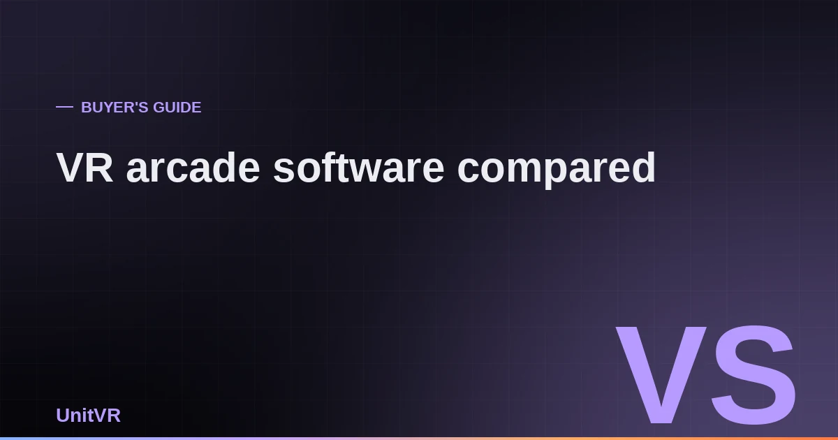 Comparison of VR arcade software: SpringboardVR, SynthesisVR and UnitVR