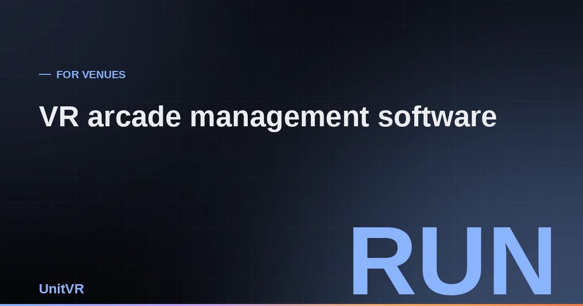 VR arcade management software for Meta Quest and Pico headsets